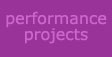 performance projects