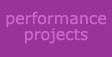 Performance Projects